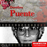 Valium und Spitzenhubchen: Der Fall Dorothea Puente
